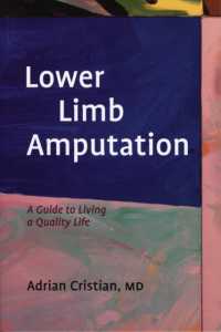Lower Limb Amputation : A Guide to Living a Quality Life