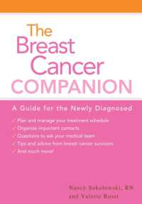 The Breast Cancer Companion : A Guide for the Newly Diagnosed