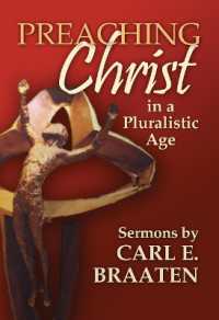 Preaching Christ in a Pluralistic Age : Sermons by Carl E. Braaten