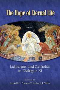 The Hope of Eternal Life : Lutherans and Catholics in Dialogue XI (Lutheran/roman Catholic Dialog)