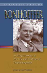 Bonhoeffer : A Brief Overview of the Life and Writings of Dietrich Bonhoeffer (Theology for Life)