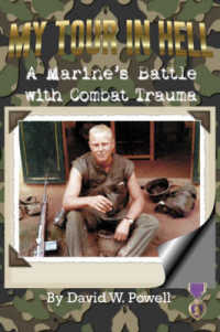 My Tour in Hell : A Marine's Battle with Combat Trauma