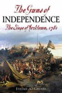 The Guns of Independence : The Siege of Yorktown, 1781 (American Battle Series)