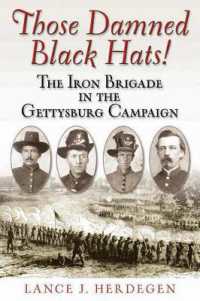 Those Damned Black Hats! : The Iron Brigade in the Gettysburg Campaign