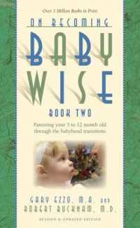 On Becoming Babywise : Parenting Your Five to Twelve-Month-Old through the Babyhood Transitions (On Becoming...)