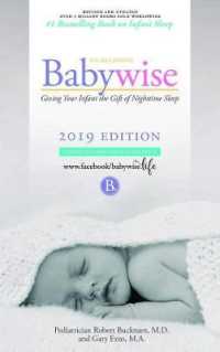 On Becoming Babywise : Giving Your Infant the Gift of Nighttime Sleep - Interactive Support - 2019 Edition (On Becoming Babywise)
