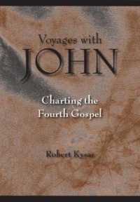 Voyages with John : Charting the Fourth Gospel