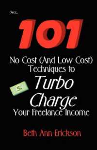 101 No Cost (And Low Cost) Techniques to Turbo Charge Your Freelance Income