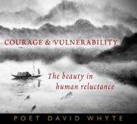 Courage and Vulnerability : The Beauty in Human Reluctance