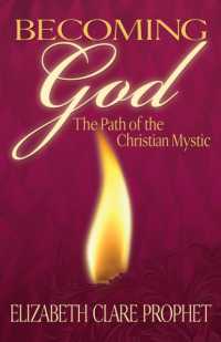 Becoming God : The Path of the Christian Mystic