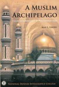 A Muslim Archipelago : Islam and Politics in Southeast Asia