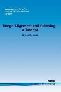 Image Alignment and Stitching : A Tutorial (Foundations and Trends® in Computer Graphics and Vision)