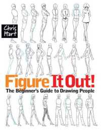 Figure It Out! : The Beginner's Guide to Drawing People (Christopher Hart Figure It Out!) -- Paperback / softback