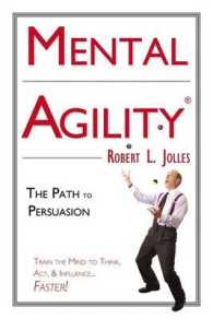 Mental Agility : The Path to Persuasion