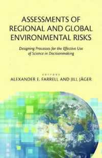 Assessments of Regional and Global Environmental Risks Designing Processes for the Effective Use of Science in Decisionmaking (Resources for the Future) (Hb)