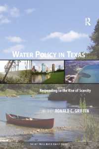 テキサスの水資源政策<br>Water Policy in Texas : Responding to the Rise of Scarcity (Rff Press Water Policy Series)