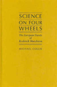 Science on Four Wheels : The European Travels of Roderick Murchison