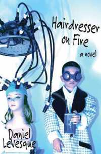 Hairdresser on Fire : A Novel