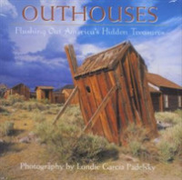 Outhouses : Flushing Out America's Hidden Treasures