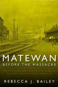 Matewan before the Massacre : Politics, Coal and the Roots of Conflict in a West Virginia Mining Community (West Virginia & Appalachia Series)