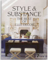 Style and Substance : The Best of Elle Decor