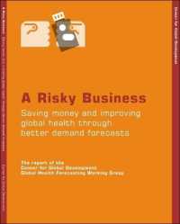 A Risky Business : Saving Money and Improving Global Health through Better Demand Forecasting