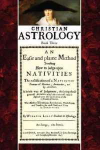 Christian Astrology, Book 3 : An Easie and Plaine Method How to Judge upon Nativities