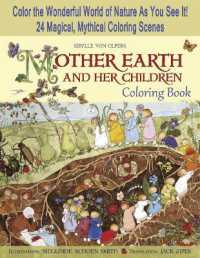 Mother Earth and Her Children Coloring Book : Color the Wonderful World of Nature as You See It! 24 Magical, Mythical Coloring Scenes