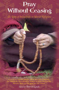 Pray without Ceasing : The Way of the Invocation in World Religions
