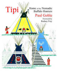 Tipi : Home of the Nomadic Buffalo Hunters
