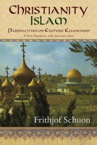 Christianity/Islam : Perspectives on Esoteric Ecumenism, a New Translation with Selected Letters