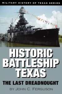 Historic Battleship Texas : The Last Dreadnought (Military History of Texas)
