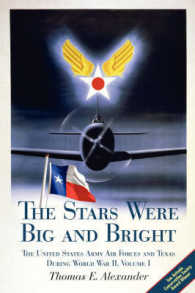 The Stars Were Big and Bright v. I : The United States Army Air Forces and Texas during World War II