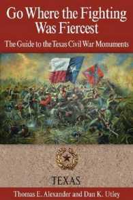 Go Where the Fighting Was Fiercest : The Guide to the Texas Civil War Monuments