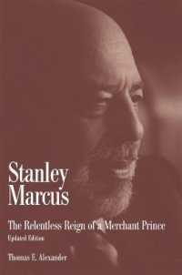 Stanley Marcus : The Relentless Reign of a Merchant Prince （3RD）