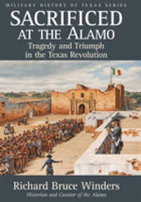 Sacrificed at the Alamo : Tragedy and Triumph in the Texas Revolution (Military History of Texas Series)
