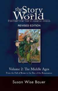 Story of the World, Vol. 2 : History for the Classical Child: the Middle Ages (Story of the World) （2ND）