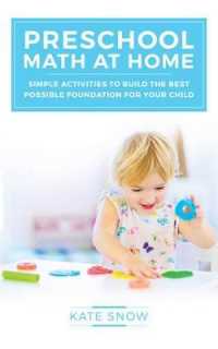 Preschool Math at Home : Simple Activities to Build the Best Possible Foundation for Your Child (Math with Confidence)
