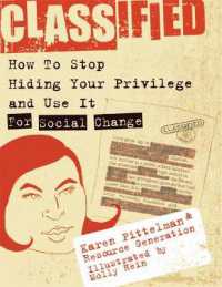 Classified : How to Stop Hiding Your Privilege and Use It for Social Chan