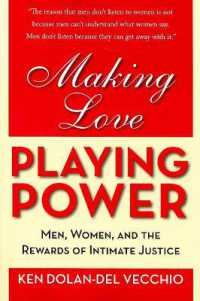 Making Love, Playing Power : Men, Women, and the Rewards of Intimate Justice