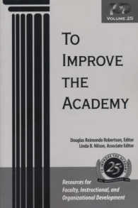 To Improve the Academy : Resources for Faculty, Instructional, and Organizational Development 〈25〉