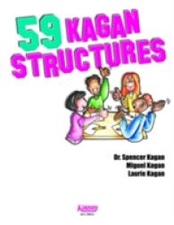 59 Kagan Structures : Proven Engagement Strategies