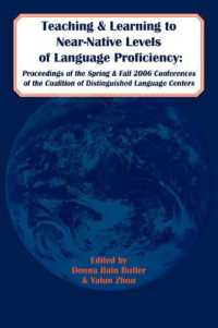 Teaching and Learning to Near-Native Levels of Language Proficiency IV : Proceedings of the Spring and Fall 2006 Conferences of the Coalition of Distinguished Language Centers