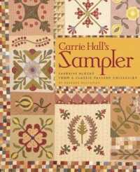 Carrie Hall's Sampler : Favorite Blocks from a Classic Pattern Collection