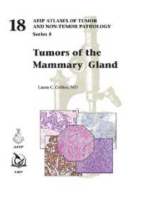AFIP腫瘍・非腫瘍病理学アトラス 第５シリーズ・第１８巻：乳腺の腫瘍<br>Tumors of the Mammary Gland (Afip Atlas of Tumor and Non-tumor Pathology, Series 5)