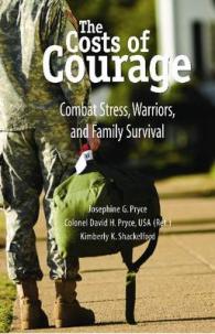 Costs of Courage : Combat Stress, Warriors, and Family Survival -- Paperback