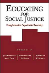 Educating for Social Justice : Transformative Experiential Learning -- Paperback