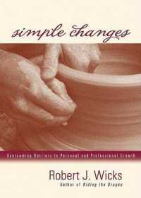 Simple Changes : Overcoming Barriers to Personal and Professional Growth