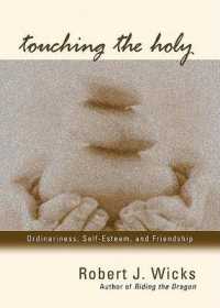 Touching the Holy : Ordinariness, Self-esteem and Friendship