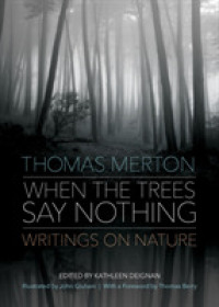 When the Trees Say Nothing : Writings on Nature
